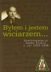 Byłem i jestem wiciarzem.... Autor: Bień-Bielska Hanna. Dadada.pl Okładka książki Byłem i jestem wiciarzem...