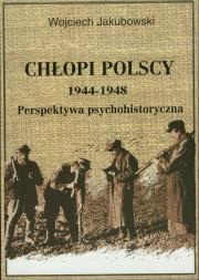 Chłopi polscy 1944-1948. Autor: Jakubowski Wojciech. Dadada.pl Okładka książki Chłopi polscy 1944-1948
