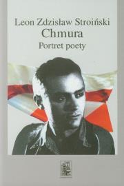Chmura Portret poety. Autor: Stroiński Leon Zdzisław. Dadada.pl Okładka książki Chmura Portret poety