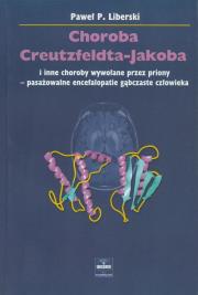 Choroba Creutzfeldta-Jakoba. Autor: Liberski Paweł P.. Dadada.pl Okładka książki Choroba Creutzfeldta-Jakoba