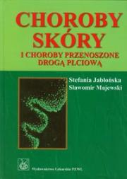 Choroby skóry i choroby przenoszone drogą płciową. Autor: Jabłońska Stefania, Majewski Sławomir. Dadada.pl Okładka książki Choroby skóry i choroby przenoszone drogą płciową