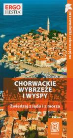 Chorwackie wybrzeże i wyspy. Autor: Adamczak Sławomir, Brusić Karolina, Brusić Zuzanna, Jurecki Michał, Klimczak Zbigniew. Dadada.pl Okładka książki Chorwackie wybrzeże i wyspy