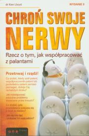 Chroń swoje nerwy. Autor: Lloyd Ken. Dadada.pl Okładka książki Chroń swoje nerwy