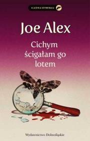 Cichym ścigałam go lotem. Autor: Alex Joe. Dadada.pl Okładka książki Cichym ścigałam go lotem