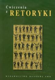 Ćwiczenia z retoryki. Autor: Barłowska Maria, Budzyńska-Daca Agnieszka, Beata. Dadada.pl Okładka książki Ćwiczenia z retoryki