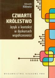 Czwarte królestwo. Autor: Kiklewicz Aleksander. Dadada.pl Okładka książki Czwarte królestwo
