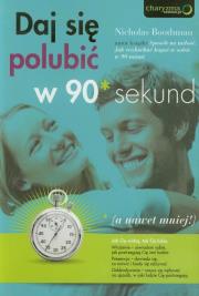 Daj się polubić w 90 sekund. Autor: Nicholas Boothman. Dadada.pl Okładka książki Daj się polubić w 90 sekund