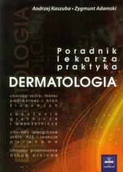 Dermatologia poradnik lekarza praktyka. Autor: Kaszuba Andrzej, Adamski Zygmunt. Dadada.pl Okładka książki Dermatologia poradnik lekarza praktyka