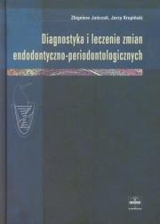 Diagnostyka i leczenie zmian endodontyczno periodontologicznych. Autor: Jańczuk Zbigniew, Krupiński Jerzy. Dadada.pl Okładka książki Diagnostyka i leczenie zmian endodontyczno periodontologicznych