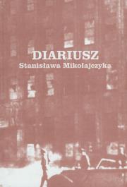 Diariusz Stanisława Mikołajczyka. Wydawca: Muzeum Historii Polskiego Ruchu Ludowego. Dadada.pl Opakowanie Diariusz Stanisława Mikołajczyka