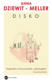 Disko. Autor: Dziewit-Meller Anna. Dadada.pl Okładka książki Disko