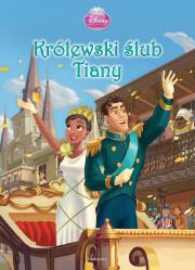 Disney - Królewski ślub Tiany. Autor: praca zbiorowa. Dadada.pl Okładka książki Disney - Królewski ślub Tiany