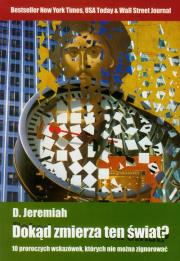 Dokąd zmierza ten świat?. Autor: Jeremiahn David. Dadada.pl Okładka książki Dokąd zmierza ten świat?