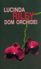 Dom orchidei TW. Autor: Riley Lucinda. Dadada.pl Okładka książki Dom orchidei TW