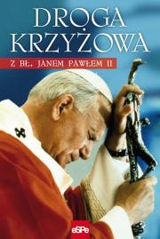 Okładka książki Droga krzyżowa z bł. Janem Pawłem II