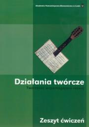 Działania twórcze Twórczość wspomagająca rozwój zeszyt ćwiczeń. Autor: Wiesław Karolak, Kaczorowska Barbara, Jabłoński Maciej. Dadada.pl Okładka książki Działania twórcze Twórczość wspomagająca rozwój zeszyt ćwiczeń