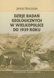 Okładka książki Dzieje badań geologicznych w Wielkopolsce