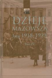 Dzieje Mazowsza Tom IV. Wydawca: Akademia Humanistyczna im. A. Gieysztora. Dadada.pl Opakowanie Dzieje Mazowsza Tom IV