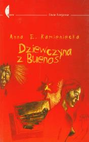 Dziewczyna z Buenos. Autor: Kamieniecka Anna E.. Dadada.pl Okładka książki Dziewczyna z Buenos