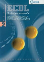 ECDL Moduł 2 Użytkowanie komputerów. Autor: Nowakowska Halina, Nowakowski Zdzisław. Dadada.pl Okładka książki ECDL Moduł 2 Użytkowanie komputerów
