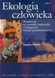 Ekologia człowieka T.1 Wrażliwość na czynniki.... Autor: Wolański Napoleon. Dadada.pl Okładka książki Ekologia człowieka T.1 Wrażliwość na czynniki...