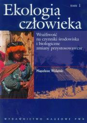 Ekologia człowieka t.1. Autor: Wolański Napoleon. Dadada.pl Okładka książki Ekologia człowieka t.1