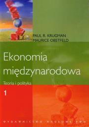 Ekonomia międzynarodowa tom 1. Autor: Krugman Paul R., Obstfeld Maurice. Dadada.pl Okładka książki Ekonomia międzynarodowa tom 1