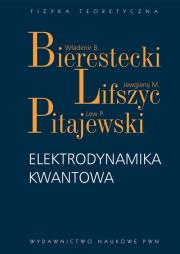 Elektrodynamika kwantowa. Autor: Bierestecki Władimir B., Lifszyc Jewgienij M., Pitajewski Lew P.. Dadada.pl Okładka książki Elektrodynamika kwantowa