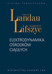Elektrodynamika ośrodków ciągłych. Autor: Landau Lew D., Lifszyc Jewgienij M.. Dadada.pl Okładka książki Elektrodynamika ośrodków ciągłych