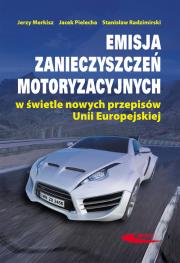 Emisja zanieczyszczeń motoryzacyjnych w świetle.... Autor: Merkisz Jerzy, Pielecha Jacek, Radzimirski Stanisław. Dadada.pl Okładka książki Emisja zanieczyszczeń motoryzacyjnych w świetle...