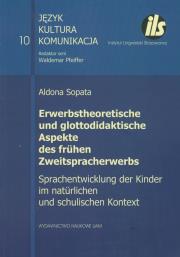 Erwerbstheoretische und glottodidaktische Aspekte des frühen Zweitspracherwerbs. Autor: Sopata Aldona. Dadada.pl Okładka książki Erwerbstheoretische und glottodidaktische Aspekte des frühen Zweitspracherwerbs