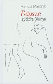 Okładka książki Fetysze Izydora Bluma