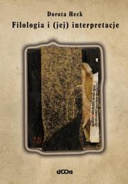 Okładka książki Filologia i (jej) interpretacje