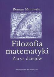 Filozofia matematyki. Autor: Murawski Roman. Dadada.pl Okładka książki Filozofia matematyki