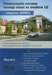 Finansowanie zwrotne rozwoju miast ze środków UE. Autor:   Praca zbiorowa. Dadada.pl Okładka książki Finansowanie zwrotne rozwoju miast ze środków UE