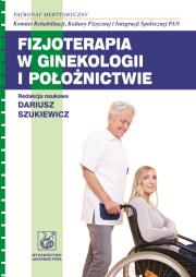 Okładka książki Fizjoterapia w ginekologii i położnictwie