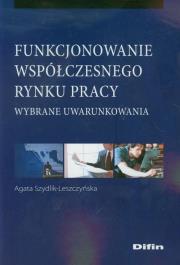 Okładka książki Funkcjonowanie współczesnego rynku pracy