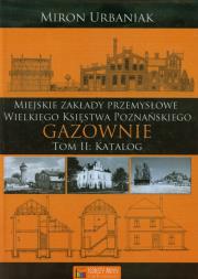 Gazownie T.2 Katalog. Autor: Urbaniak Miron. Dadada.pl Okładka książki Gazownie T.2 Katalog