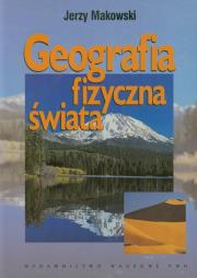 Geografia fizyczna świata. Autor: Makowski Jerzy. Dadada.pl Okładka książki Geografia fizyczna świata