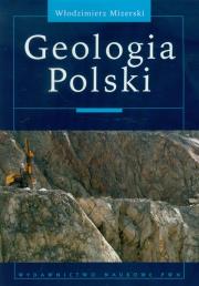 Geologia Polski. Autor: Mizerski Włodzimierz. Dadada.pl Okładka książki Geologia Polski