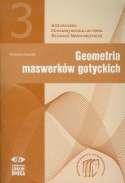 Okładka książki Geometria maswerków gotyckich