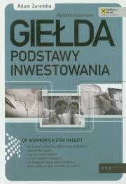 Giełda. Podstawy inwestowania. Wydanie kieszonkowe. Autor: Zaremba Adam. Dadada.pl Okładka książki Giełda. Podstawy inwestowania. Wydanie kieszonkowe