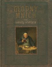 Głodny mnich czyli sekrety refektarza. Autor: Maciej Robert. Dadada.pl Okładka książki Głodny mnich czyli sekrety refektarza