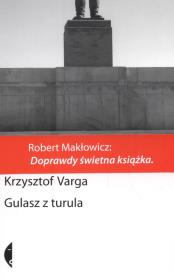 Gulasz z turula - Krzysztof Varga. Autor: Varga Krzysztof. Dadada.pl Okładka książki Gulasz z turula - Krzysztof Varga
