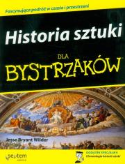 Historia sztuki dla bystrzaków. Autor: Wilder Jesse Bryant. Dadada.pl Okładka książki Historia sztuki dla bystrzaków