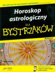 Horoskop astrologiczny dla bystrzaków w.II. Autor: Rae Orion. Dadada.pl Okładka książki Horoskop astrologiczny dla bystrzaków w.II