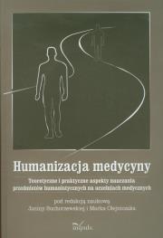 Humanizacja medycyny. Autor: Janina Suchorzewska, Marek Olejniczak (red.). Dadada.pl Okładka książki Humanizacja medycyny