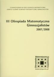 Okładka książki III Olimpiada Matematyczna Gimnazjalistów 2007/2008