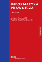 Informatyka prawnicza. Autor: Wierczyński Grzegorz, Wiewiórowski Wojciech R.. Dadada.pl Okładka książki Informatyka prawnicza
