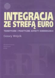 Integracja ze strefą euro. Autor: Wójcik Cezary. Dadada.pl Okładka książki Integracja ze strefą euro